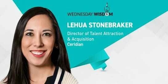 3 Data-Driven Approaches to Recruit Talent During Coronavirus (COVID-19): Wednesday Wisdom With Lehua Stonebraker of Ceridian